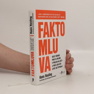 náhled knihy - Faktomluva. Deset důvodů, proč se mýlíme v pohledu na svět - a proč jsou věci lepší, než vypadají