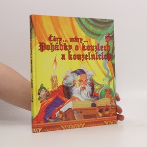 náhled knihy - Čáry...máry..Pohádky o kouzlech a kouzelnících