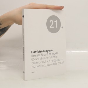 náhled knihy - Kterak Západ zbloudil. 50 let ekonomického bláznovství - a neúprosná rozhodnutí, která nás čekají