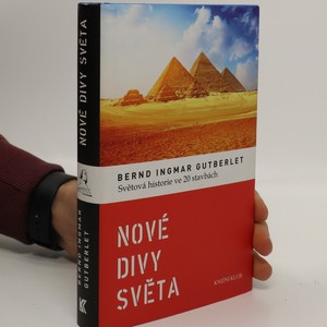 náhled knihy - Nové divy světa. Světová historie ve 20 stavbách