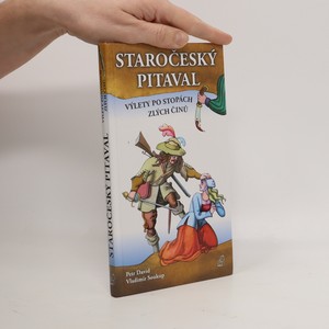náhled knihy - Staročeský pitaval – výlety po stopách zlých činů