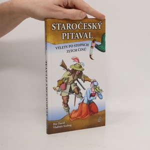 náhled knihy - Staročeský pitaval – výlety po stopách zlých činů