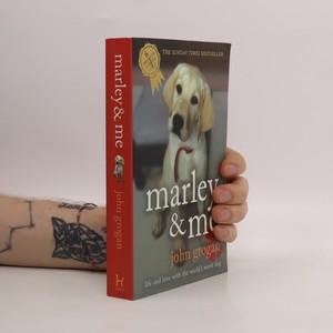 náhled knihy - Marley & me. Life and love with the world's worst dog
