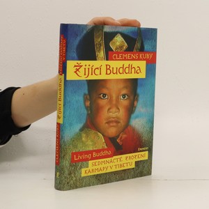 náhled knihy - Žijící Buddha : sedmnácté znovuzrození karmapy v Tibetu