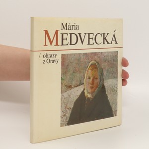 náhled knihy - Mária Medvecká : obrazy z Oravy