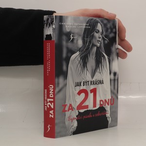 náhled knihy - Jak být krásná za 21 dnů : tajemství půvabu a sebevědomí