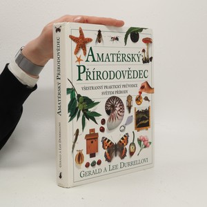 náhled knihy - Amatérský přírodovědec : (všestranný praktický průvodce světem přírody)