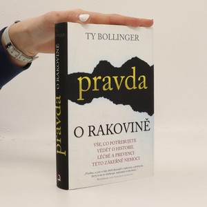 náhled knihy - Pravda o rakovině : vše, co potřebujete vědět o historii, léčbě a prevenci této zákeřné nemoci