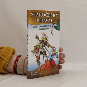 náhled knihy - Staročeský pitaval – výlety po stopách zlých činů