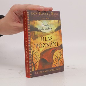 náhled knihy - Hlas poznání : toltécká kniha moudrosti : cesta vnitřního míru