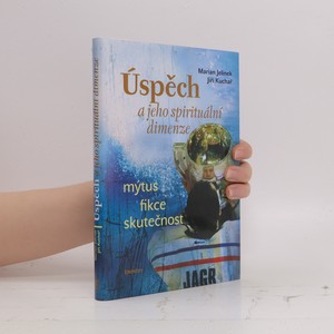 náhled knihy - Úspěch a jeho spirituální dimenze : mýtus, fikce, skutečnost
