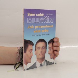 náhled knihy - Sám sobě mluvčím : jak prezentovat sám sebe