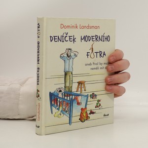 náhled knihy - Deníček moderního fotra. Aneb proč by muži neměli mít děti