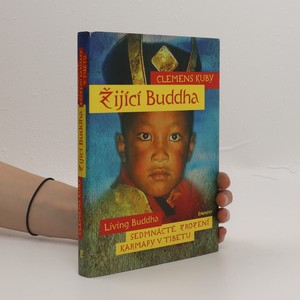 náhled knihy - Žijící Buddha : sedmnácté znovuzrození karmapy v Tibetu