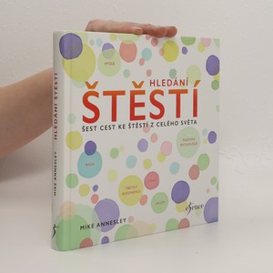 náhled knihy - Hledání štěstí : šest cest ke štěstí z celého světa