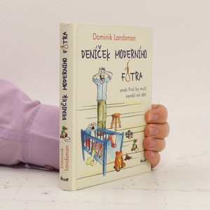 náhled knihy - Deníček moderního fotra. Aneb proč by muži neměli mít děti