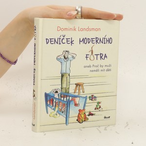 náhled knihy - Deníček moderního fotra. Aneb proč by muži neměli mít děti