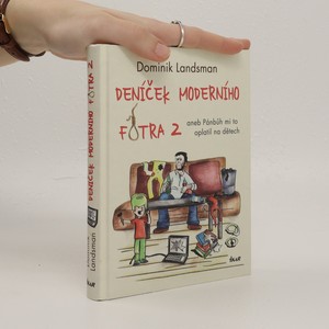 náhled knihy - Deníček moderního fotra 2, aneb, Pánbůh mi to oplatil na dětech