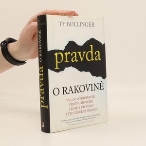 náhled knihy - Pravda o rakovině : vše, co potřebujete vědět o historii, léčbě a prevenci této zákeřné nemoci