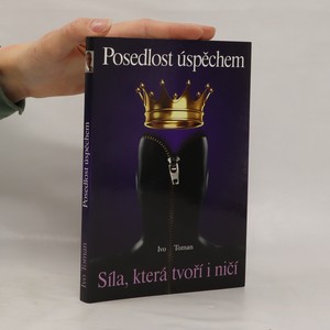 náhled knihy - Posedlost úspěchem : vášeň, která tvoří i ničí