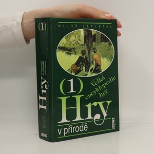 náhled knihy - Velká encyklopedie her. 1, Hry v přírodě