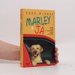 náhled knihy - Marley a já, aneb, Život s nejhorším psem na světě