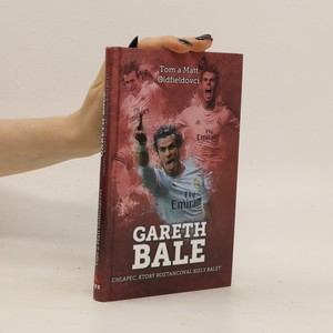 náhled knihy - Gareth Bale : Chlapec, ktorý roztancoval biely balet