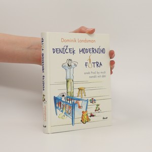 náhled knihy - Deníček moderního fotra. Aneb proč by muži neměli mít děti