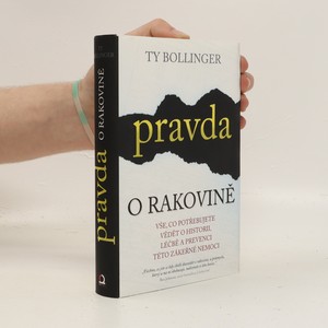 náhled knihy - Pravda o rakovině : vše, co potřebujete vědět o historii, léčbě a prevenci této zákeřné nemoci