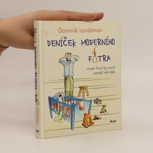 náhled knihy - Deníček moderního fotra. Aneb proč by muži neměli mít děti