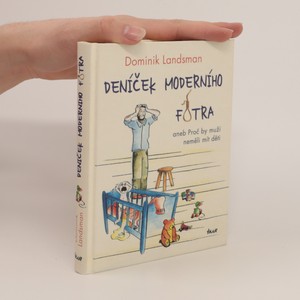 náhled knihy - Deníček moderního fotra. Aneb proč by muži neměli mít děti