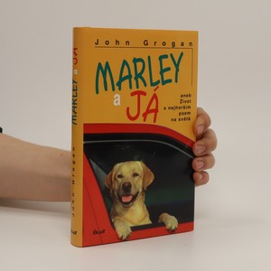 náhled knihy - Marley a já, aneb, Život s nejhorším psem na světě