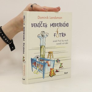 náhled knihy - Deníček moderního fotra. Aneb proč by muži neměli mít děti