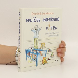 náhled knihy - Deníček moderního fotra. Aneb proč by muži neměli mít děti