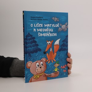 náhled knihy - O lišce Matyldě a medvědu Šimráčkovi
