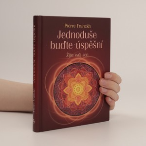 náhled knihy - Jednoduše buďte úspěšní. Žijte svůj sen