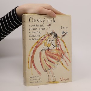 náhled knihy - Český rok v pohádkách, písních, hrách a tancích, říkadlech a hádankách. Díl 1, Jaro
