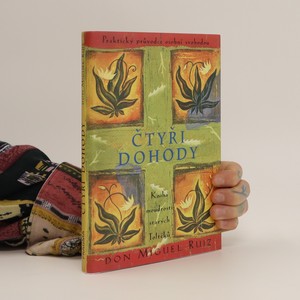 náhled knihy - Čtyři dohody : kniha moudrosti starých Toltéků : praktický průvodce osobní svobodou