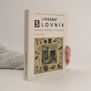 náhled knihy - Literární slovník severní Moravy a Slezska (1945-2000)