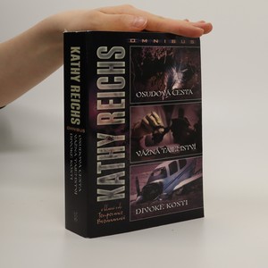 náhled knihy - Osudová cesta ; Vážná tajemství ; Divoké kosti : Kathy Reichs omnibus : v hlavní roli Temperance Brennanová Kathy Reichs omnibus V hlavní roli Temperance Brennanová Vážná tajemství Divoké kost