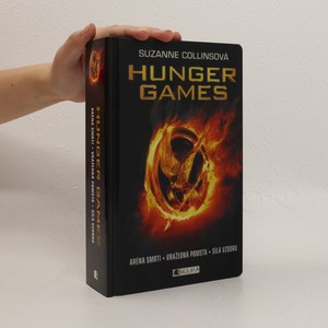 náhled knihy - Hunger games. 1.-3. díl. Aréna smrti. Vražedná pomsta. Síla vzdoru (3 díly v 1 svazku)