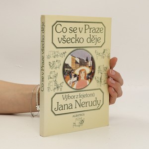 náhled knihy - Co se v Praze všecko děje: výběr z fejetonů J. Nerudy
