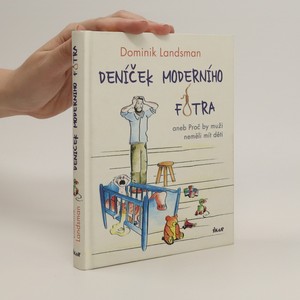 náhled knihy - Deníček moderního fotra. Aneb proč by muži neměli mít děti