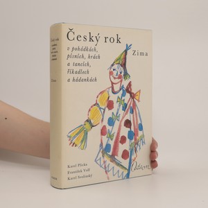 náhled knihy - Český rok v pohádkách, písních, hrách a tancích, říkadlech a hádankách. 4. díl, Zima