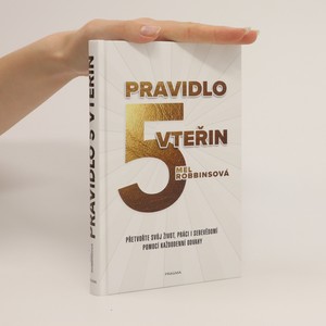 náhled knihy - Pravidlo pěti vteřin : přetvořte svůj život, práci i sebevědomí pomocí každodenní odvahy