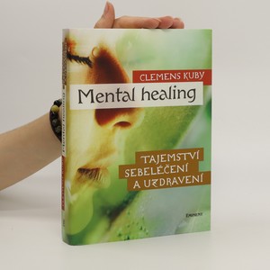 náhled knihy - Mental healing : tajemství sebeléčení a uzdravení