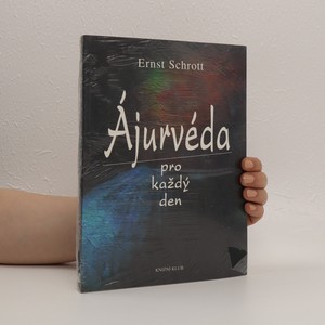 náhled knihy - Ájurvéda pro každý den. Jemný léčebný způsob, vedoucí k dokonalému zdraví a pohodě. Praktická příručka pro každého