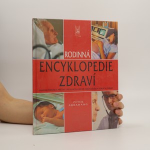 náhled knihy - Rodinná encyklopedie zdraví. Charakteristiky, příčiny, prevence a léčba nejčastějších poruch zdraví