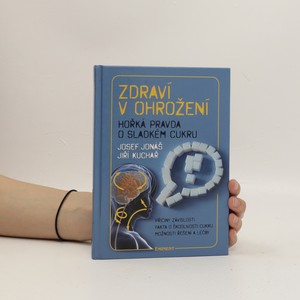 náhled knihy - Zdraví v ohrožení : hořká pravda o sladkém cukru