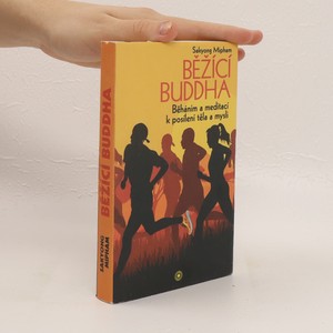 náhled knihy - Běžící Buddha : běháním a meditací k posílení těla a mysli